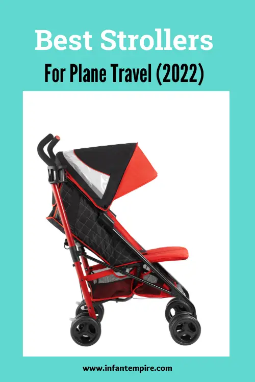 Best Strollers For Plane Travel 2024 Infant Empire