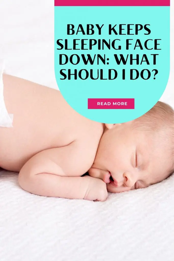 Baby Keeps Sleeping Face Down What Should I Do? Infant Empire